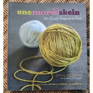 One More Skein: 30 Quick Projects to Knit Radford